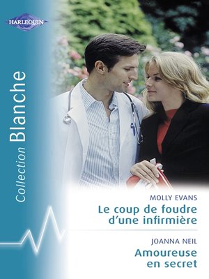 cover image of Le coup de foudre d'un infirmière--Amoureuse en secret (Harlequin Blanche)